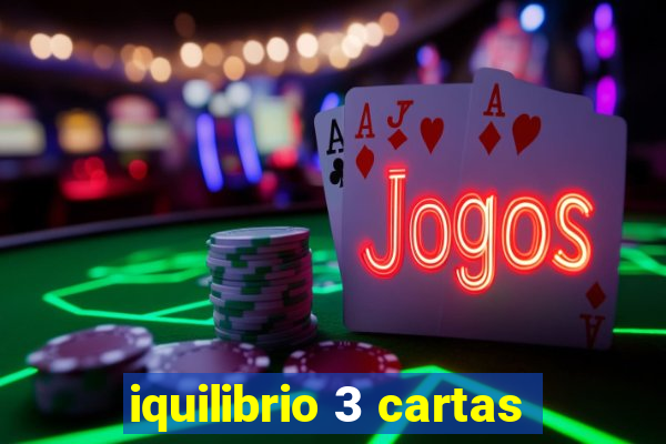 iquilibrio 3 cartas